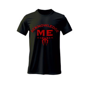 WWE Acknowledge Me Roman Reings UniSex T-Shirt