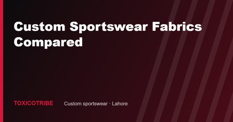 Custom Sportswear Fabrics Compared: Polyester, Fleece, Mesh and More