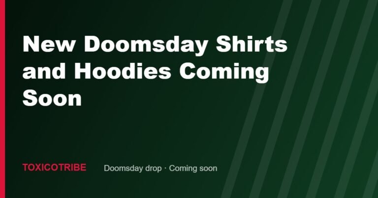 New Doomsday Shirts and Hoodies Are Coming Soon to ToxicoTribe