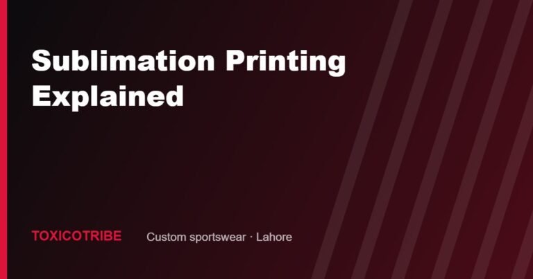 Sublimation Printing Explained: Why Custom Jerseys Never Fade